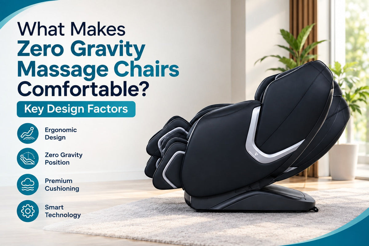 What Makes Zero Gravity Massage Chairs Comfortable? Key Design Factors